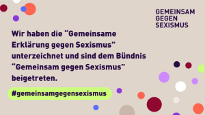 Grafik Gemeinsam gegen Sexismus mit dem Text: Wir haben die 