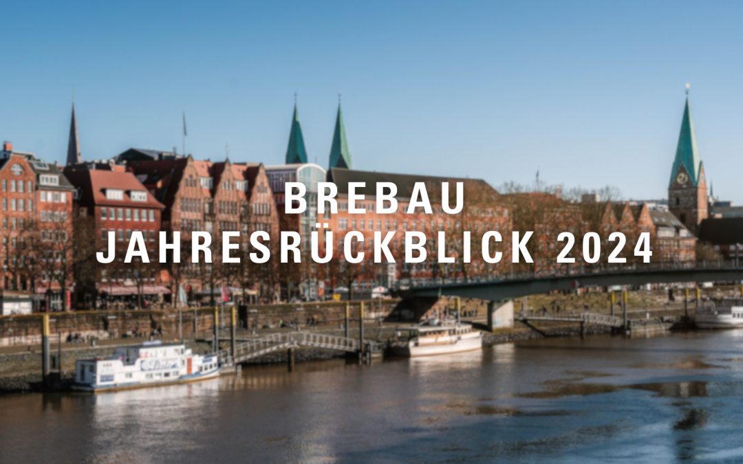 Bild der Schlachte mit dem Schriftzug Brebau Jahresrückblick 2024.